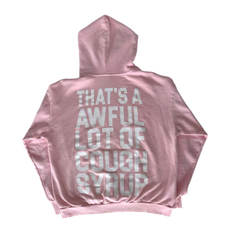 Awful Lot of Cough Syrup Pink Springs Hoodie